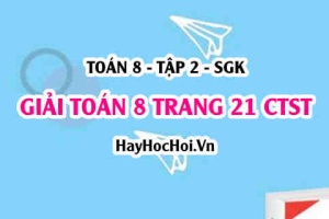 Giải Toán 8 trang 21 tập 2 Chân trời sáng tạo SGK